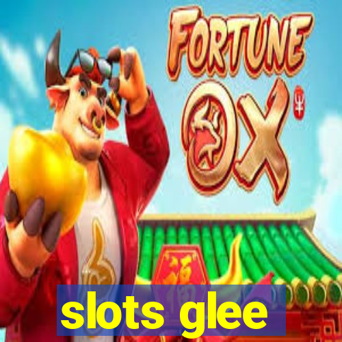 slots glee